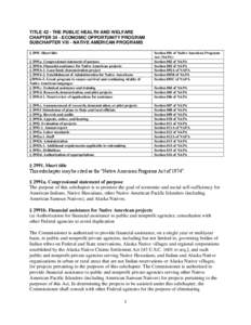 TITLE 42 - THE PUBLIC HEALTH AND WELFARE CHAPTER 34 - ECONOMIC OPPORTUNITY PROGRAM SUBCHAPTER VIII - NATIVE AMERICAN PROGRAMS § 2991. Short title § 2991a. Congressional statement of purpose § 2991b. Financial assistan