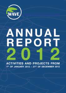 ANNUAL REPORT 2012 ACTIVITIES AND PROJECTS FROM 1ST OF JANUARY 2012 – 31ST OF DECEMBER 2012