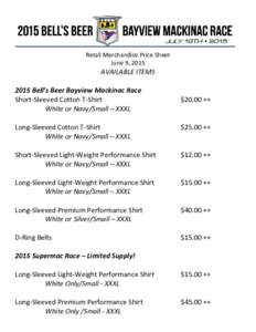 Retail Merchandise Price Sheet June 9, 2015 AVAILABLE ITEMSBell’s Beer Bayview Mackinac Race