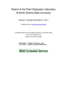 Report of the Plant Diagnostic Laboratory At North Dakota State University January 1 through December 31, 2011 Available on-line at http://www.ag.ndsu.edu/pdl  Compiled by Kasia Kinzer, Montgomary Botschner, and Aimee Th