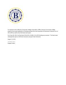 As required by the California Community Colleges Chancellor’s Office, Barstow Community College presents the annual publication of funding received from the Proposition 30 Education Protection Act ofEPA) as well