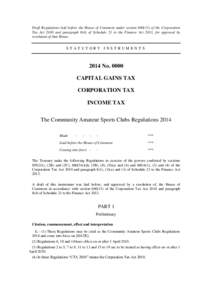 Draft Regulations laid before the House of Commons under section[removed]of the Corporation Tax Act 2010 and paragraph 8(4) of Schedule 21 to the Finance Act 2013, for approval by resolution of that House. STATUTORY INST