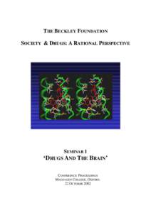 THE BECKLEY FOUNDATION SOCIETY & DRUGS: A RATIONAL PERSPECTIVE SEMINAR 1  ‘DRUGS AND THE BRAIN’