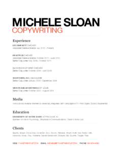MICHELE SLOAN COPYWRITING Experience LEO BURNETT CHICAGO Associate Creative Director July 2012 – Present