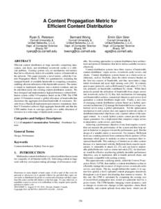 A Content Propagation Metric for Efficient Content Distribution Ryan S. Peterson Bernard Wong