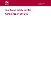 Health and safety in HSE Annual report[removed] Contents HEALTH AND SAFETY IN HSE ANNUAL REPORT[removed]......................................................................... 1