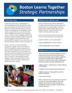 Help us build Boston’s partnership capacity. There is more work we can do to understand how effective partnerships operate and to create strong learning communities among Boston’s schools and youth-serving organizat