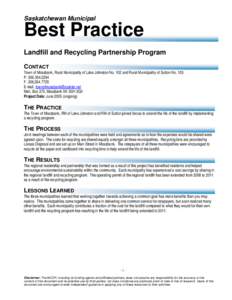 Saskatchewan Municipal  Best Practice Landfill and Recycling Partnership Program CONTACT Town of Mossbank, Rural Municipality of Lake Johnston No. 102 and Rural Municipality of Sutton No. 103