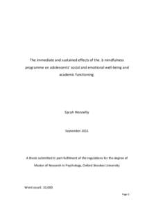 The immediate and sustained effects of the .b mindfulness programme on adolescents’ social and emotional well-being and academic functioning. Sarah Hennelly