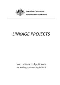 LINKAGE PROJECTS  Instructions to Applicants for funding commencing in 2015