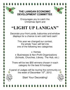 THE LANIGAN ECONOMIC DEVELOPMENT COMMITTEE Encourages you to catch the Christmas Spirit and  “LIGHT UP LANIGAN”