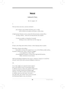 Heist Kathleen R. O’Toole Mt. St. Angelo, VA I. The bay horse trots into a universe of birds— auto exhaust, train whistle and thrust; into a realm