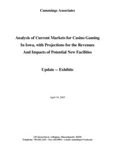 Cummings Associates  Analysis of Current Markets for Casino Gaming In Iowa, with Projections for the Revenues And Impacts of Potential New Facilities