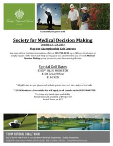 Exclusively for guests with  Society for Medical Decision Making October 16 – 24, 2014  Play our Championship Golf Courses