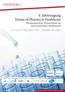 «  4. Jahrestagung House of Pharma & Healthcare Pharmastandort Deutschland im internationalen Wettbewerb