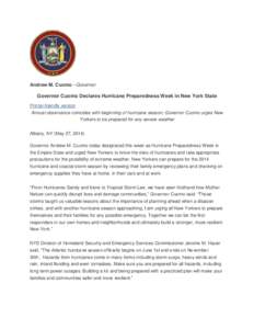 Andrew M. Cuomo –Governor  Governor Cuomo Declares Hurricane Preparedness Week in New York State Printer-friendly version Annual observance coincides with beginning of hurricane season; Governor Cuomo urges New Yorkers
