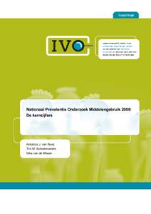 NPO 2009: De kerncijfers  Nationaal Prevalentie Onderzoek Middelengebruik 2009: De kerncijfers  Antonius J. van Rooij