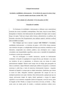 Colóquio Internacional Sociedades, mobilidades, deslocamentos : Os territórios da espera de ontem à hoje O caso dos mundos americanos (séculos XIX - XX) Universidade de La Rochelle, 9-11 de dezembro de 2014 Chamada d