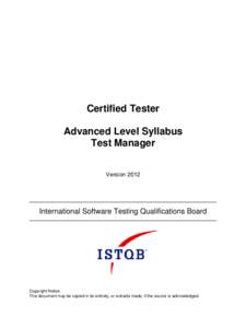 Certified Tester Advanced Level Syllabus Test Manager Version[removed]International Software Testing Qualifications Board