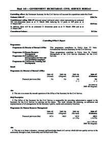 Head 143 — GOVERNMENT SECRETARIAT: CIVIL SERVICE BUREAU Controlling officer: the Permanent Secretary for the Civil Service will account for expenditure under this Head. Estimate 2006–07 ..............................