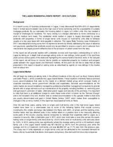 THE LAGOS RESIDENTIAL RENTS REPORT[removed]OUTLOOK Background In a recent survey of business professionals in Lagos, it was discovered that 60%-65% of respondents lived in rented accommodation due to the high cost of home
