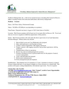 “Providing a Balanced Approach to Natural Resource Management”  Northwest Management, Inc., a full service natural resource consulting firm located in Moscow, Idaho is seeking resumes from motivated individuals with 