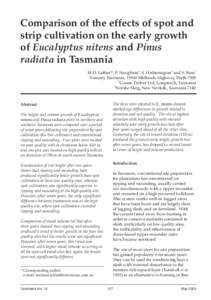 Comparison of the effects of spot and strip cultivation on the early growth of Eucalyptus nitens and Pinus radiata in Tasmania M.D. Laffan1*, P. Naughton2, S. Hetherington3 and S. Rees1 1