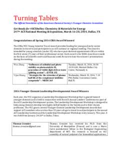 Turning	
  Tables	
   The	
  Official	
  Newsletter	
  of	
  the	
  American	
  Chemical	
  Society’s	
  Younger	
  Chemists	
  Committee	
   	
   Get	
  Ready	
  for	
  #ACSDallas:	
  Chemistry	
  &