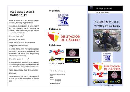 ¿QUÉ ES EL BUCEO & MOTOS 2014? Organiza:  Tel.: +[removed]