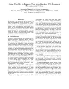 Using WordNet to Improve User Modelling in a Web Document Recommender System Bernardo Magnini and Carlo Strapparava ITC-irst, Istituto per la Ricerca Scientica e Tecnologica, I[removed]Trento, ITALY email: fmagnini, strap