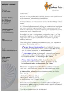 1st Nov 2014 We wish to congratulate the following winners from your schools in the inaugural Indian Essay Competition. It was a real treat for our assessors to read the beautifully written essays. At Celebrate India we 