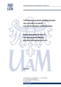 THE EUROPEAN CHARTER FOR RESEARCHERS AND THE CODE OF CONDUCT FOR THE RECRUITMENT OF RESEARCHERS HUMAN RESOURCES STRATEGY FOR RESEARCHERS (HRS4R)