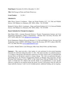 Final Report: December 20, 2010 to December 31, 2012 Title: Fish Passage in Plains and Prairie Waterways Grant Number: X-2-R-1