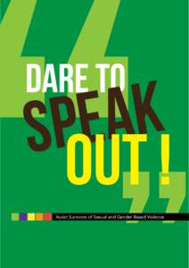 Assist Survivors of Sexual and Gender Based Violence  “By addressing issues of gender based violence and Sexual Gender Based violence, Men for Gender Equality Now is contributing to breaking the silence on issues whic