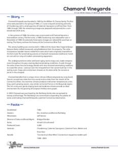 Chamard Vineyards 15 Cow Hill Rd. Clinton, CT[removed]ph[removed]Story Chamard Vineyards was founded in 1983 by the William R. Chaney family. The first vines were planted in the spring of 1984, a 5.5 acre vineyard co