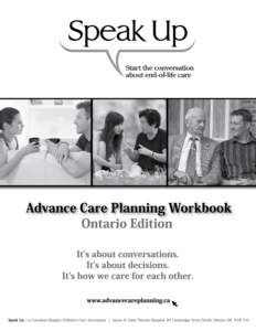 CHPCA and the Advance Care Planning project appreciate and thank their funding partners: Canadian Partnership Against Cancer and The GlaxoSmithKline Foundation. For more information about advance care planning, please v