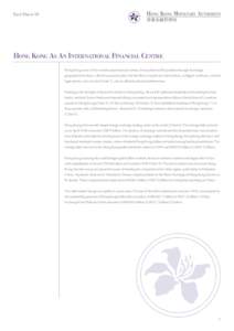 Fact Sheet 10  HONG KONG AS AN INTERNATIONAL FINANCIAL CENTRE Hong Kong is one of the world’s major financial centres. It has achieved this position through its strategic geographical location, a liberal economic polic