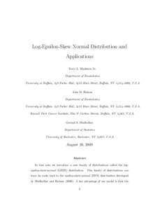 Log-Epsilon-Skew Normal Distribution and Applications Terry L. Mashtare Jr. Department of Biostatistics University at Buﬀalo, 249 Farber Hall, 3435 Main Street, Buﬀalo, NY[removed], U.S.A. Alan D. Hutson