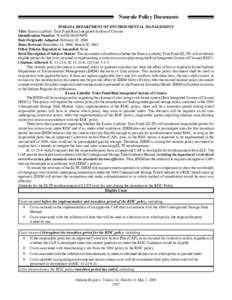 Nonrule Policy Documents INDIANA DEPARTMENT OF ENVIRONMENTAL MANAGEMENT Title: Excess Liability Trust Fund/Risk Integrated System of Closure Identification Number: WASTE-0039-NPD Date Originally Adopted: February 10, 200