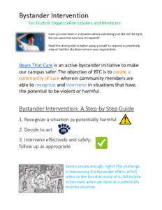Bystander Intervention for Student Organization Leaders and Members Have you ever been in a situation where something just did not feel right, but you were not sure how to respond? Read this short guide to better equip y