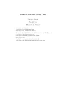 Markov Chains and Mixing Times David A. Levin Yuval Peres Elizabeth L. Wilmer University of Oregon E-mail address: 