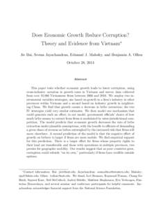 Does Economic Growth Reduce Corruption? Theory and Evidence from Vietnam∗ Jie Bai, Seema Jayachandran, Edmund J. Malesky, and Benjamin A. Olken October 28, 2014  Abstract