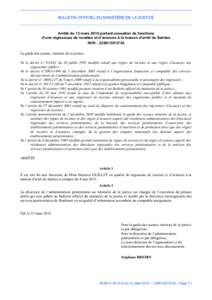 BULLETIN OFFICIEL DU MINISTÈRE DE LA JUSTICE  Arrêté du 13 mars 2015 portant cessation de fonctions d’une régisseuse de recettes et d’avances à la maison d’arrêt de Saintes NOR : JUSK1507273A La garde des sce