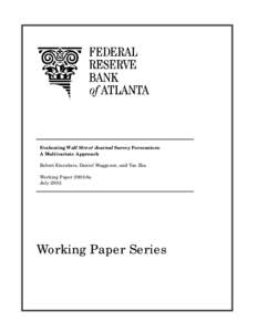 Evaluating Wall Street Journal Survey Forecasters: A Multivariate Approach Robert Eisenbeis, Daniel Waggoner, and Tao Zha