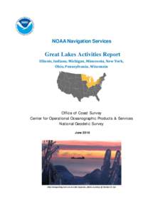 NOAA Navigation Services  Great Lakes Activities Report Illinois, Indiana, Michigan, Minnesota, New York, Ohio, Pennsylvania, Wisconsin