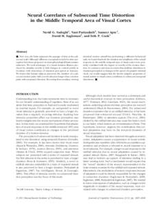 Neural Correlates of Subsecond Time Distortion in the Middle Temporal Area of Visual Cortex Navid G. Sadeghi1, Vani Pariyadath2, Sameer Apte1, David M. Eagleman2, and Erik P. Cook1  Abstract