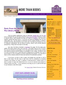 MORE THAN BOOKS THE FREEMAN-LOZIER LIBRARY NEWSLETTER Volume 14, Number 3 Summer 2011 Library Hours MON—FRI 7:30 AM — 10:30 PM