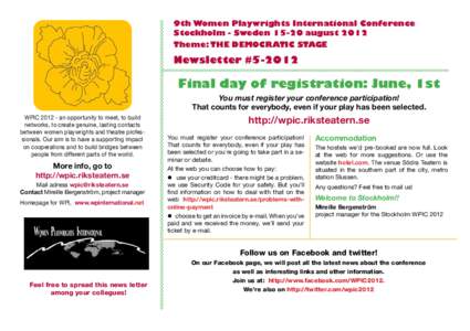 9th Women Playwrights International Conference Stockholm - Swedenaugust 2012 Theme: THE DEMOCRATIC STAGE Newsletter #5-2012