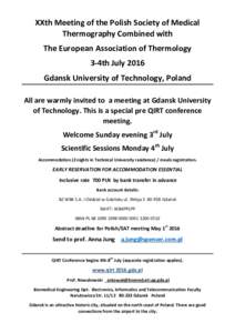 XXth Meeting of the Polish Society of Medical Thermography Combined with The European Association of Thermology 3-4th July 2016 Gdansk University of Technology, Poland All are warmly invited to a meeting at Gdansk Univer
