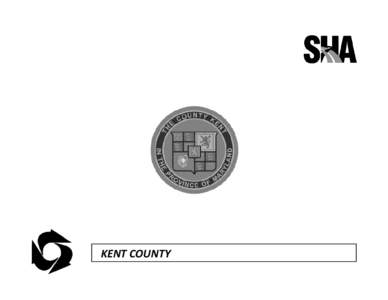      KENT COUNTY SAFETY, CONGESTION RELIEF, HIGHWAY AND BRIDGE PRESERVATION PROGRAM STATE HIGHWAY ADMINISTRATION -- KENT COUNTY LINE 1